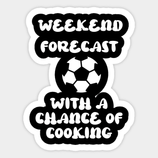 Weekend Forecast Soccer With A Chance Of Cooking Sticker